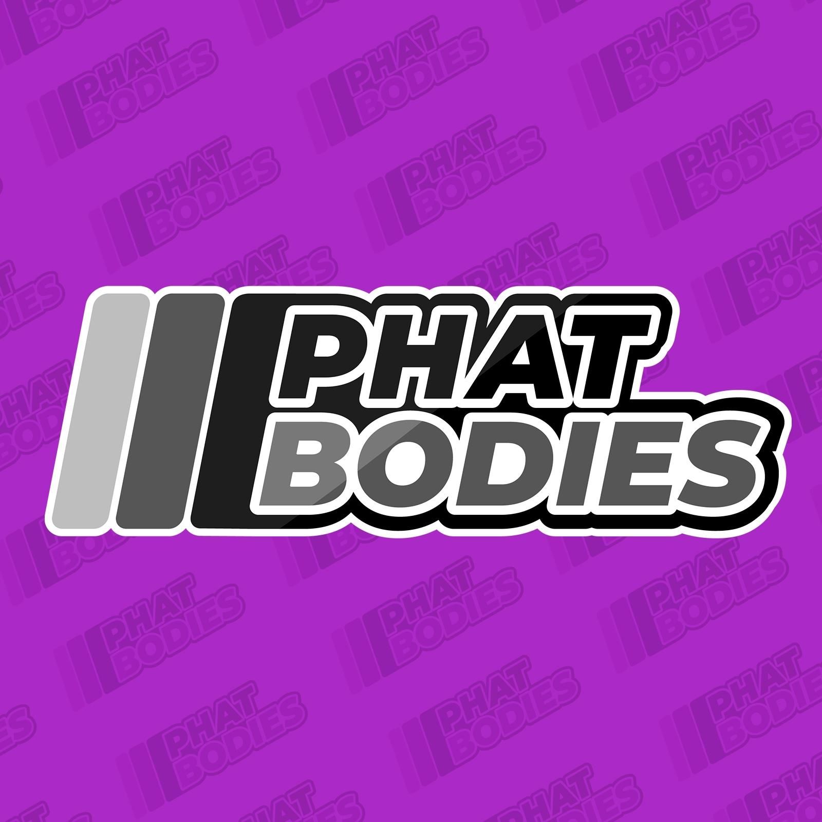 Phat Bodies